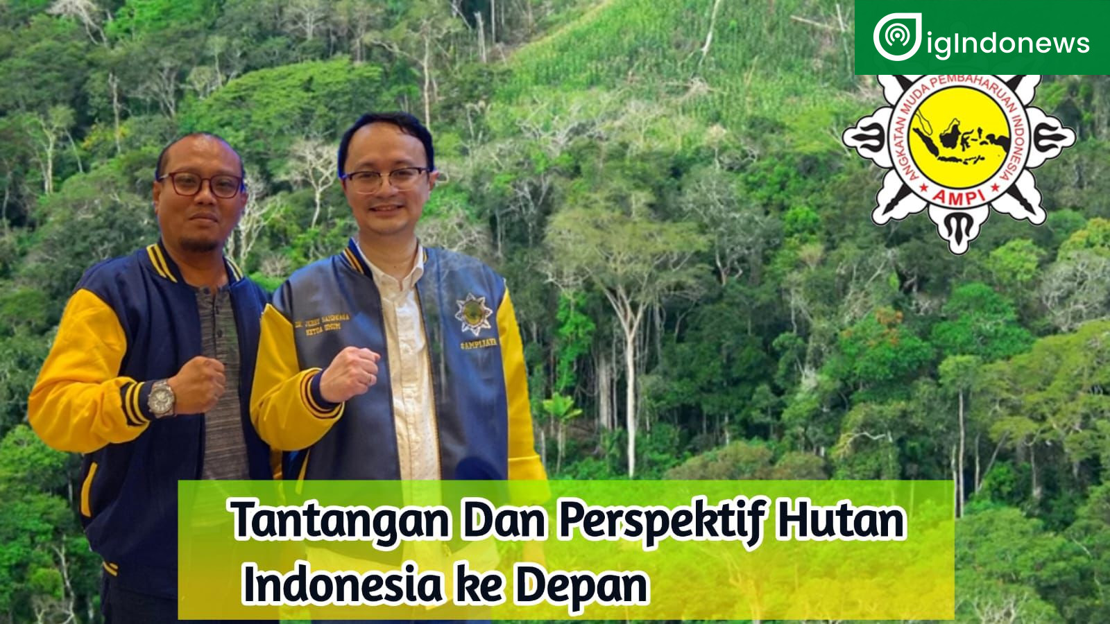 Tantangan dan Perspektif Masa Depan Hutan Indonesia Serta Solusinya
